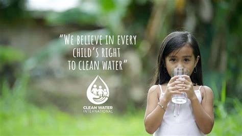 We Believe In Every Child's Right To Clean Water. .